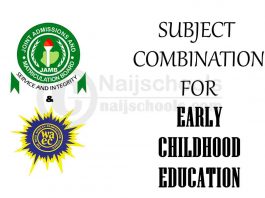 JAMB and WAEC (O'Level) Subject Combination for Early Childhood Education
