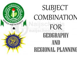 JAMB and WAEC (O' Level) Subject Combination for Geography and Regional Planning