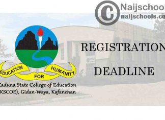 Kaduna State College of Education (KSCOE) Kafanchan 2021 Registration Deadline for New Students | CHECK NOW