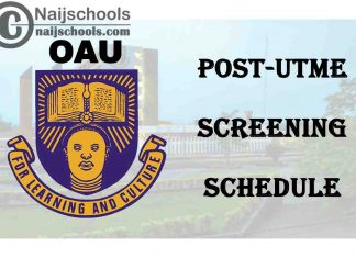 Obafemi Awolowo University (OAU) Post-UTME Screening Exercise Schedule for 2020/2201 Academic Session | CHECK NOW