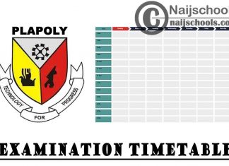 Plateau State Polytechnic (PLAPOLY) First Semester Examination Timetable for 2019/2020 Academic Session | CHECK NOW