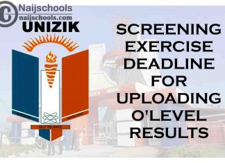 UNIZIK 2020/2021 Post UTME/DE Screening Exercise Deadline for Uploading O'level Results | CHECK NOW