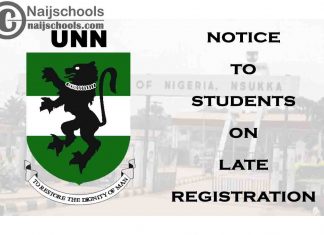 University of Nigeria Nsukka (UNN) Notice to Students on Late Registration for 2019/2020 Academic Session | CHECK NOW