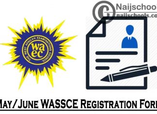 WAEC 2022 May/June WASSCE Registration Form is Out; APPLY NOW