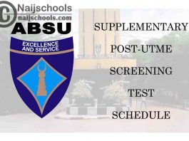 Abia State University (ABSU) Supplementary Post-UTME Screening Test Schedule for 2020/2021 Academic Session | CHECK NOW