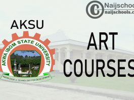 Full List of Art Courses Offered in AKSU (Akwa Ibom State University) and their Admission Requirements