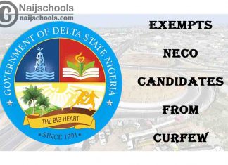 Delta State Government Exempts 2021 National Examination Council (NECO) Candidates from Curfew | CHECK NOW