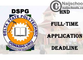 Delta State Polytechnic Ogwashi-Uku (DSPG) Extends 2020/2021 HND Full-Time Application Deadline | CHECK NOW