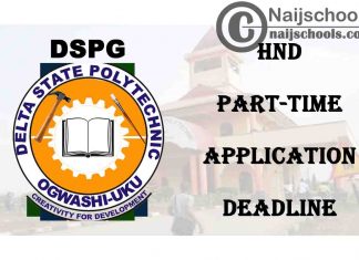 Delta State Polytechnic Ogwashi-Uku (DSPG) Extends 2020/2021 HND Part-Time Application Deadline | CHECK NOW