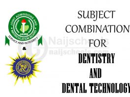 JAMB and WAEC (O'Level) Subject Combination for Dentistry and Dental Technology