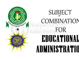 JAMB and WAEC (O'Level) Subject Combination for Educational Administration
