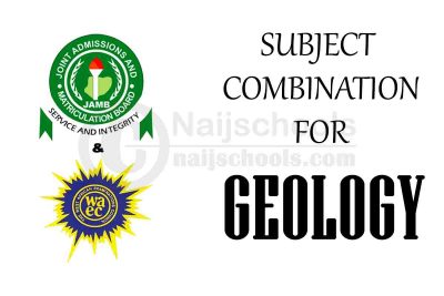 JAMB & WAEC Subject Combination for Geology