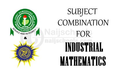 JAMB & WAEC Subject Combination for Industrial Mathematics