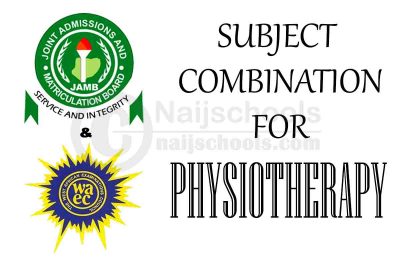 JAMB & WAEC Subject Combination for Physiotherapy