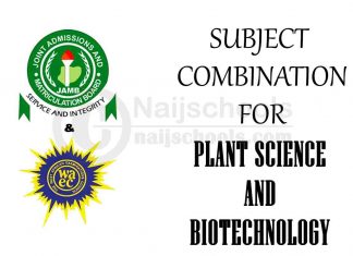 Plant Science and Biotechnology Subject Combination: Jamb/Waec