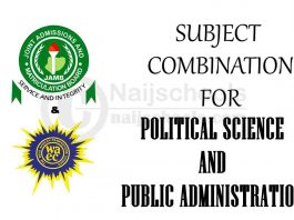 JAMB and WAEC (O'Level) Subject Combination for Political Science and Public Administration