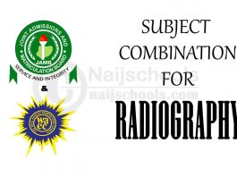 JAMB and WAEC (O'Level) Subject Combination for Radiography