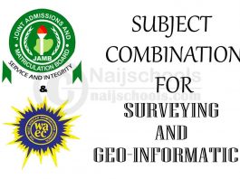 JAMB and WAEC (O'Level) Subject Combination for Surveying and Geo-informatics