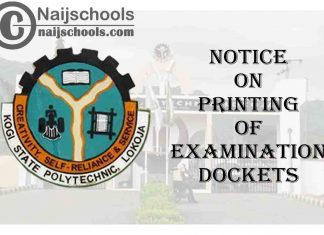 Kogi State Polytechnic Notice on Printing of Examination Dockets for 2nd Semester 2019/2020 Academic Session | CHECK NOW