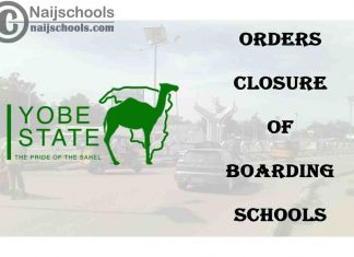 Yobe State Government Orders Closure of Boarding Schools in the State | CHECK NOW
