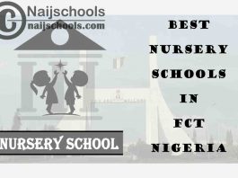 11 of the Best Nursery Schools in Federal Capital Territory (FCT) Nigeria | No. 7’s the Best