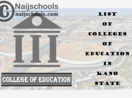 Full List of Accredited Colleges of Education in Kano State Nigeria
