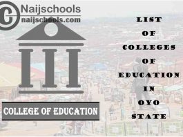 Full List of Accredited Colleges of Education in Oyo State Nigeria