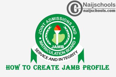 How to Create Your JAMB Profile in 2022