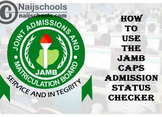 How to Use the 2022 JAMB CAPS Admission Status Checker