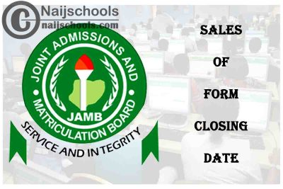 JAMB Sales of Form 2022/2023 Closing Date