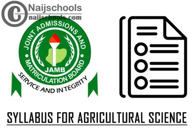 JAMB Syllabus for Agricultural Science 2023 CBT Exam