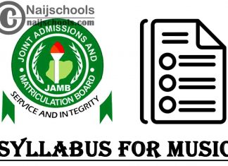 JAMB Syllabus for Music 2023 CBT Exam