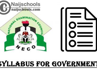 NECO Syllabus for Government 2023/2024 SSCE & GCE | DOWNLOAD & CHECK NOW