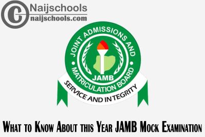 What to Know About this Year 2022 JAMB Mock Examination