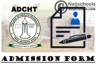 College of Health Technology Mubi 2023/2024 Admission Form