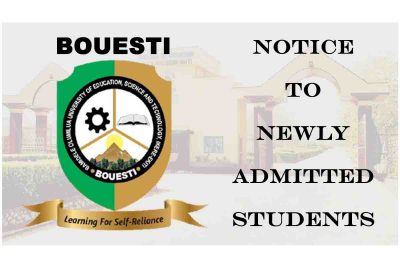 Bamidele Olumilua University of Education, Science and Technology (BOUESTI) 2020/2021 Notice to Newly Admitted Students | CHECK NOW