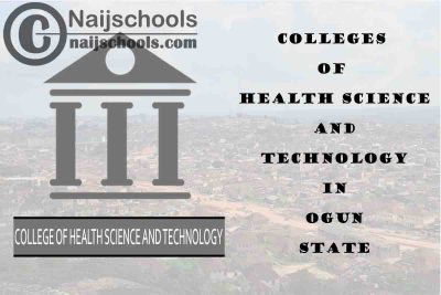 Full List of Colleges of Health Science and Technology in Ogun State Nigeria