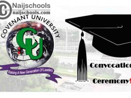 Covenant University 15th Convocation Ceremony Schedule | CHECK NOW