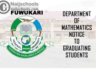 Federal University Wukari (FUWUKARI) Department of Mathematics Notice to Graduating Students | CHECK NOW