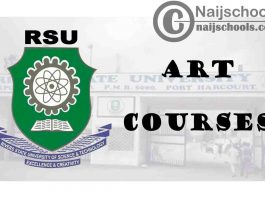 Full List of Art Courses Offered in Rivers State University (RSU) and their Admission Requirements