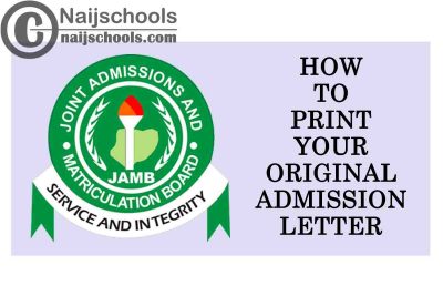 How to Print Your 2022 & Past Original JAMB Admission Letter