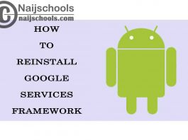 Complete Guide on How to Reinstall or Restore Google Services Framework