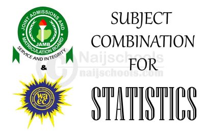 JAMB & WAEC Subject Combination for Statistics
