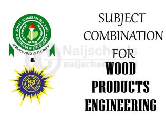 JAMB and WAEC (O'Level) Subject Combination for Wood Products Engineering
