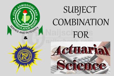 JAMB & WAEC Subject Combination for Actuarial Science