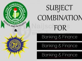 JAMB and WAEC (O’Level) Subject Combination for Banking and Finance