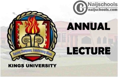 Kings University Notice on its 5th Annual Lecture Programme Schedule | CHECK NOW