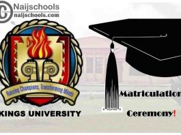 Kings University 6th Matriculation Ceremony Schedule for Newly Admitted Students | CHECK NOW