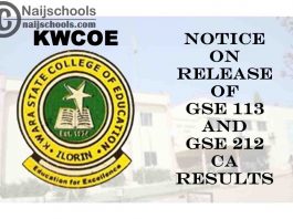 Kwara State College of Education (KWCOE) Ilorin Notice on Release of GSE 113 and GSE 212 CA Results | CHECK NOW