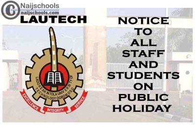 Ladoke Akintola University of Technology (LAUTECH) Notice to All Staff and Students on Public Holiday | CHECK NOW